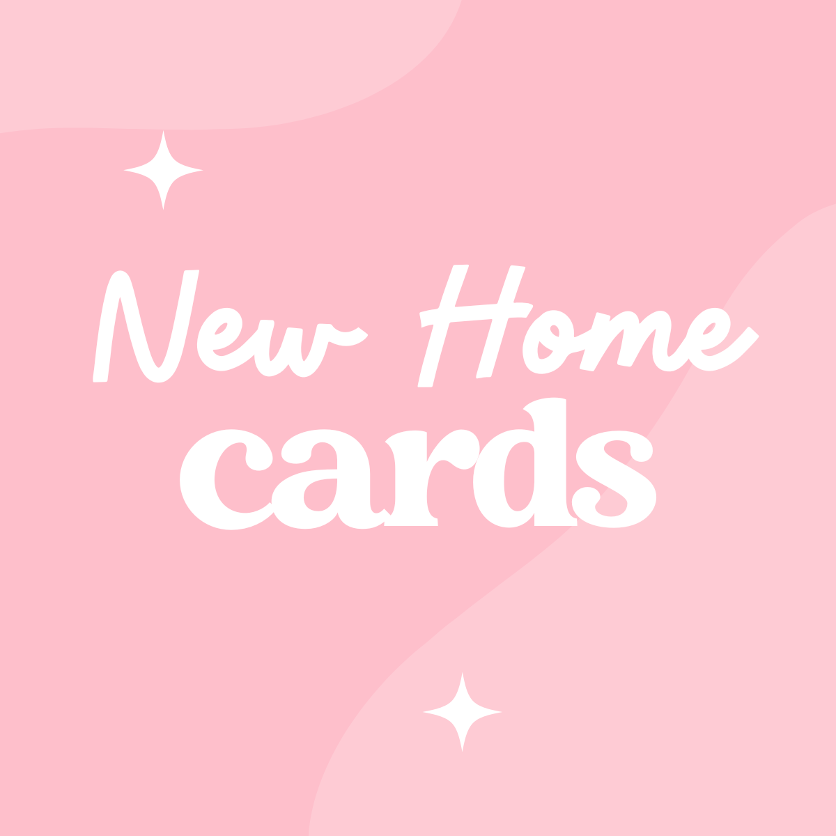 New Home Cards